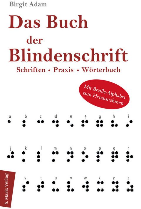 Das Buch der Blindenschrift - Birgit Adam