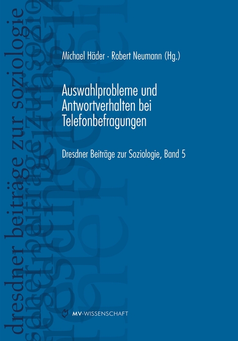 Auswahlprobleme und Antwortverhalten bei Telefonbefragungen - 