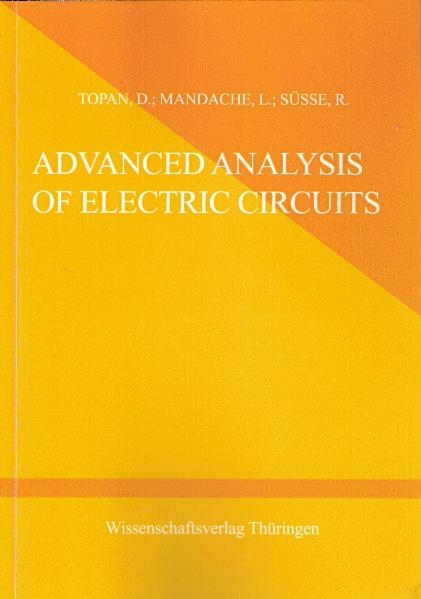 Advanced Analysis of Electric Circuits - Dimitru Topan, Lucian Mandache, Roland Süsse