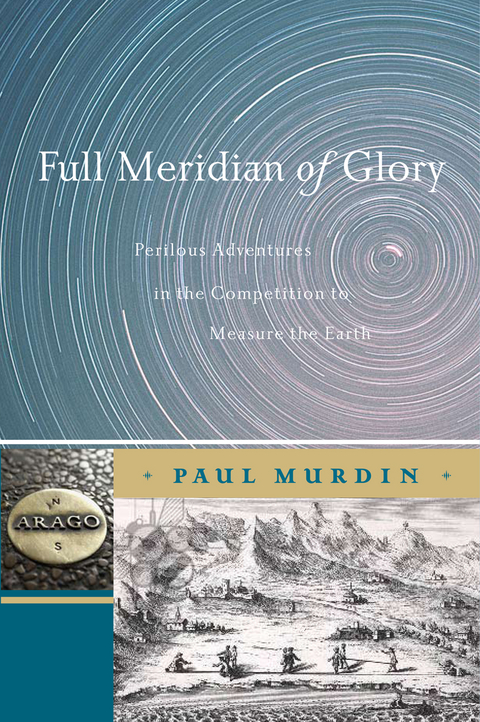 Full Meridian of Glory - Paul Murdin