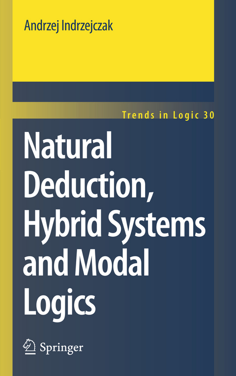 Natural Deduction, Hybrid Systems and Modal Logics - Andrzej Indrzejczak