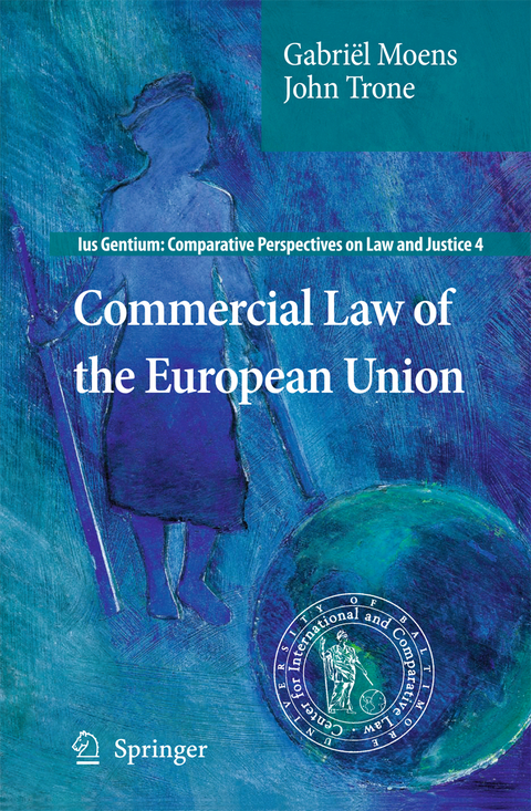 Commercial Law of the European Union - Gabriël Moens, John Trone