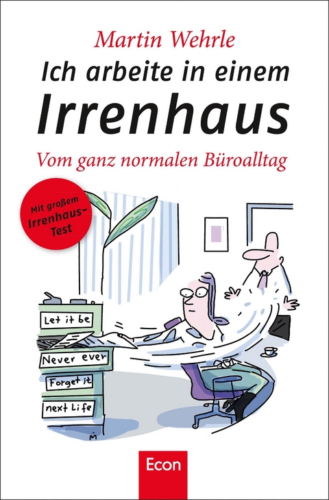 Ich arbeite in einem Irrenhaus - Martin Wehrle