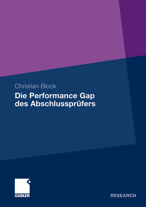 Die Performance Gap des Abschlussprüfers - Christian Block