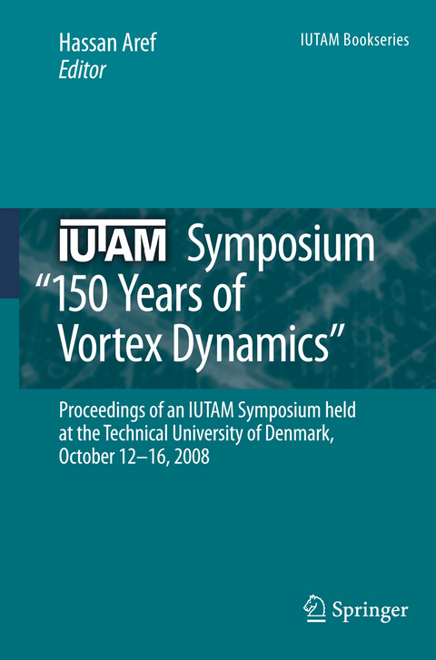 IUTAM Symposium on 150 Years of Vortex Dynamics - 