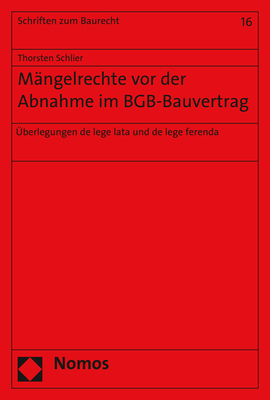 Mängelrechte vor der Abnahme im BGB-Bauvertrag - Thorsten Schlier