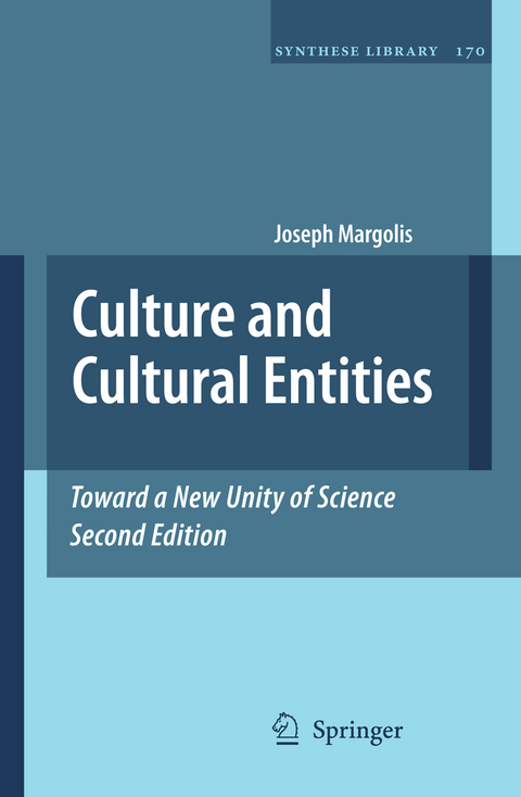 Culture and Cultural Entities - Toward a New Unity of Science - Joseph Margolis