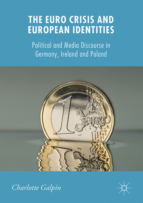 The Euro Crisis and European Identities - Charlotte Galpin