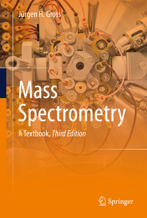 Mass Spectrometry - Jürgen H Gross