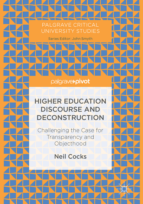 Higher Education Discourse and Deconstruction - Neil Cocks