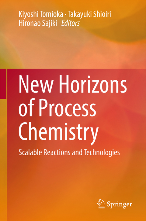 New Horizons of Process Chemistry - 