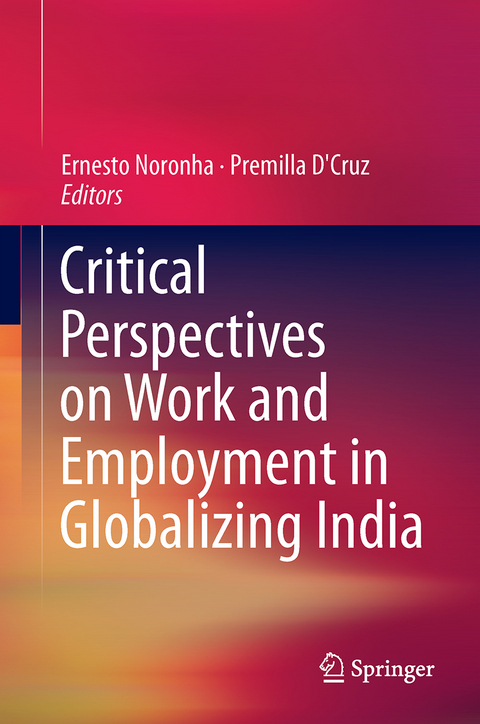 Critical Perspectives on Work and Employment in Globalizing India - 