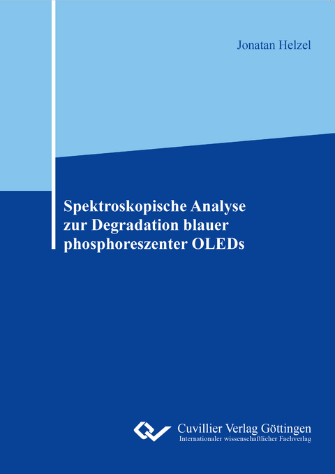 Spektroskopische Analyse zur Degradation blauer phosphoreszenter OLEDs - Jonathan Helzel