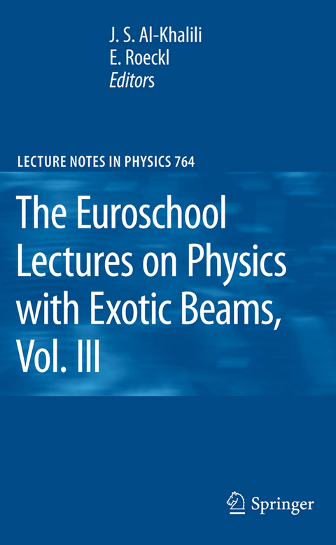 The Euroschool Lectures on Physics with Exotic Beams, Vol. III - 
