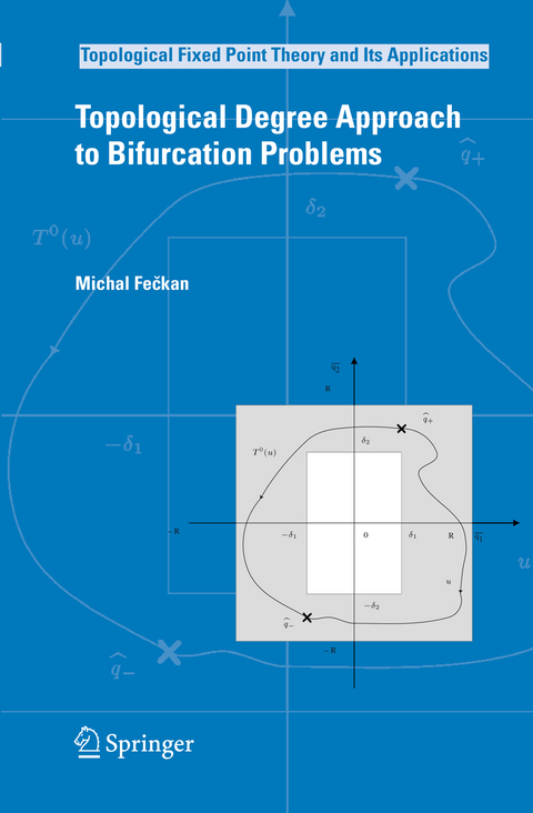 Topological Degree Approach to Bifurcation Problems - Michal Fečkan