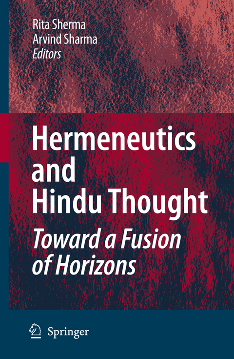 Hermeneutics and Hindu Thought: Toward a Fusion of Horizons - 