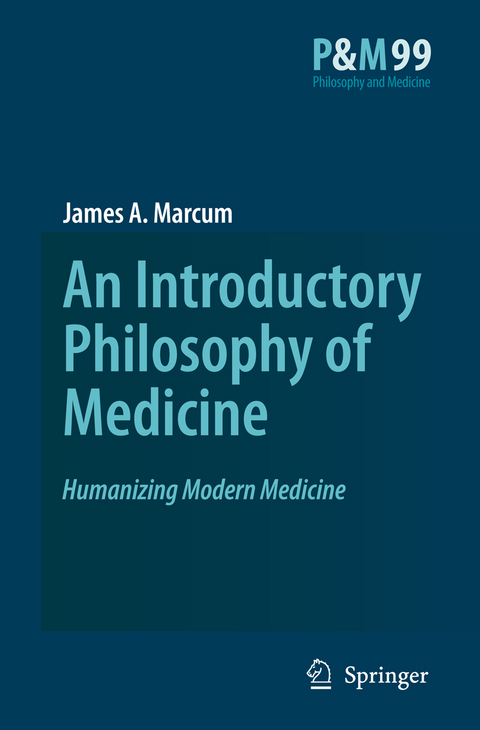 An Introductory Philosophy of Medicine - James A. Marcum