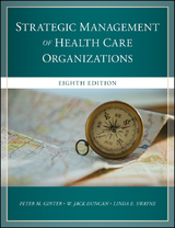 Strategic Management of Health Care Organizations -  W. Jack Duncan,  Peter M. Ginter,  Linda E. Swayne