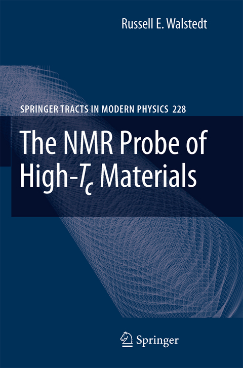 The NMR Probe of High-Tc Materials - Russell E. Walstedt