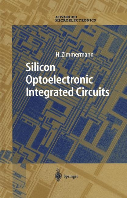 Silicon Optoelectronic Integrated Circuits - Horst Zimmermann