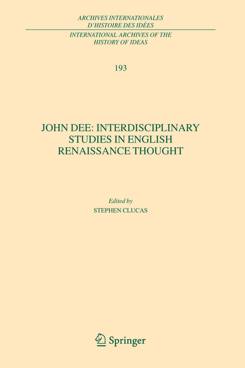 John Dee: Interdisciplinary Studies in English Renaissance Thought - 