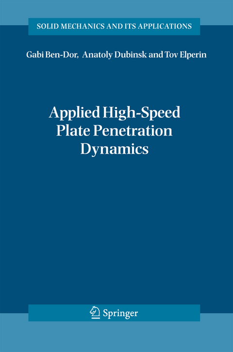 Applied High-Speed Plate Penetration Dynamics - Gabi Ben-Dor, Anatoly Dubinsky, Tov Elperin