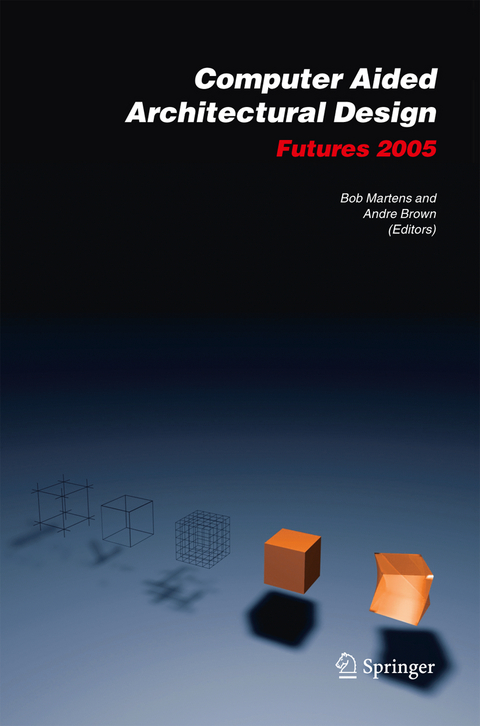 Computer Aided Architectural Design Futures 2005 - 