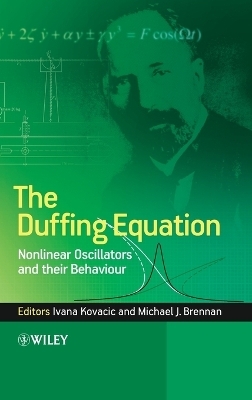 The Duffing Equation - Ivana Kovacic, Michael J. Brennan