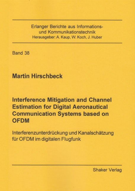 Interference Mitigation and Channel Estimation for Digital Aeronautical Communication Systems based on OFDM - Martin Hirschbeck