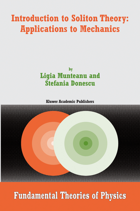 Introduction to Soliton Theory: Applications to Mechanics - Ligia Munteanu, Stefania Donescu