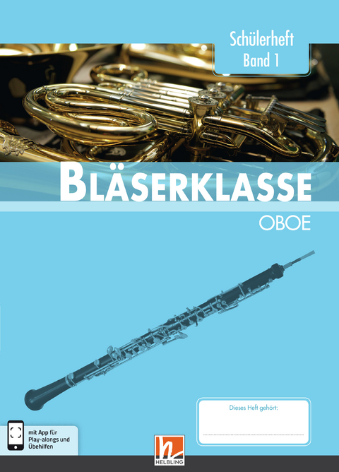 Leitfaden Bläserklasse. Schülerheft Band 1 - Oboe - Bernhard Sommer, Klaus Ernst, Jens Holzinger, Manuel Jandl, Dominik Scheider