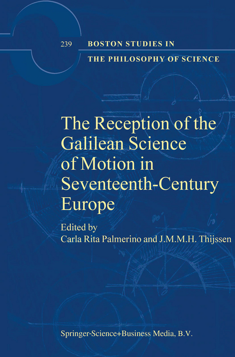 The Reception of the Galilean Science of Motion in Seventeenth-Century Europe - 