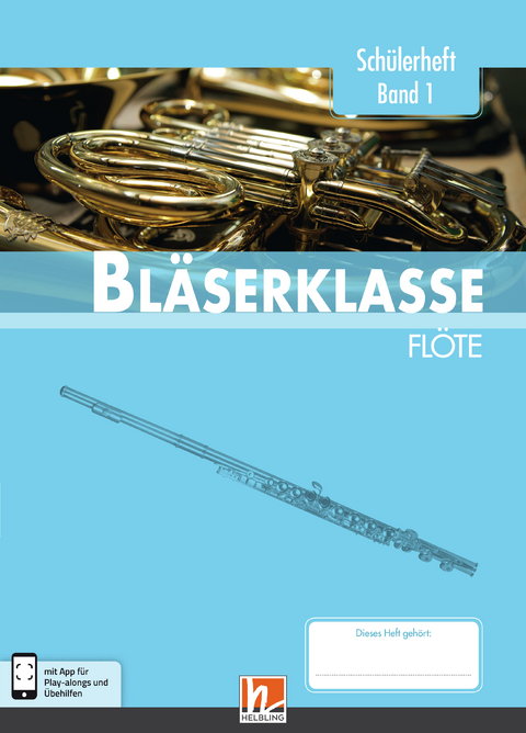 Leitfaden Bläserklasse. Schülerheft Band 1 - Flöte - Bernhard Sommer, Klaus Ernst, Jens Holzinger, Manuel Jandl, Dominik Scheider