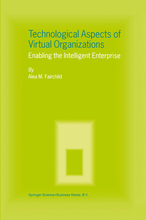 Technological Aspects of Virtual Organizations - Alea M. Fairchild