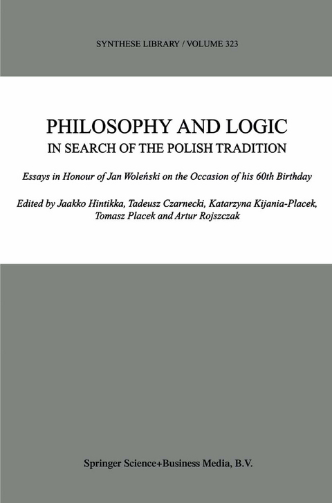 Philosophy and Logic In Search of the Polish Tradition - 