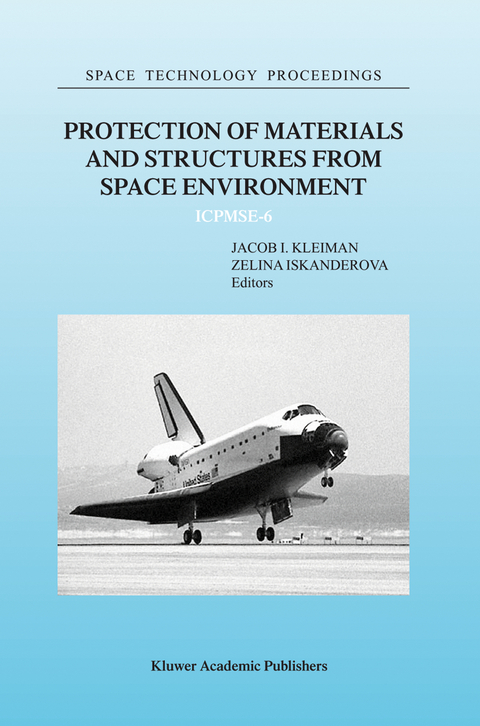 Protection of Materials and Structures from Space Environment - 