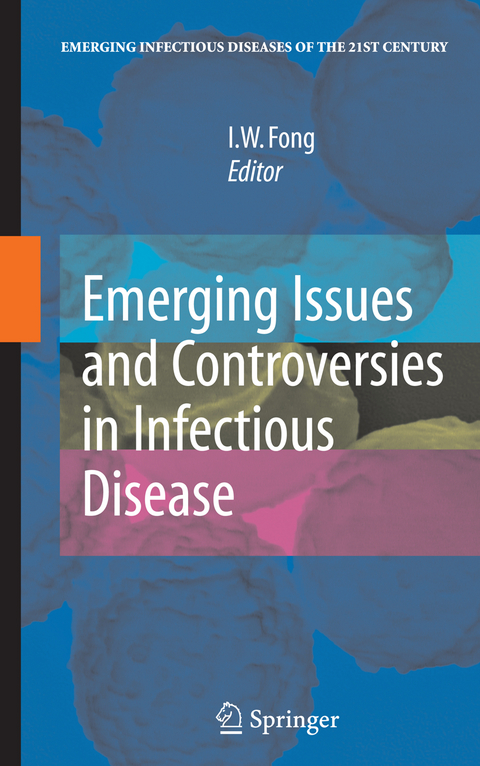 Emerging Issues and Controversies in Infectious Disease - 