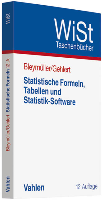 Statistische Formeln, Tabellen und Statistik-Software - Josef Bleymüller, Günther Gehlert