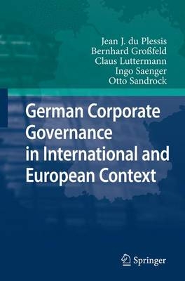 German Corporate Governance in International and European Context - Jean J. du Plessis, Bernhard Großfeld, Claus Luttermann, Ingo Saenger, Otto Sandrock