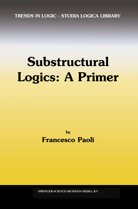 Substructural Logics: A Primer - F. Paoli