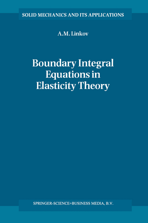 Boundary Integral Equations in Elasticity Theory - A.M. Linkov
