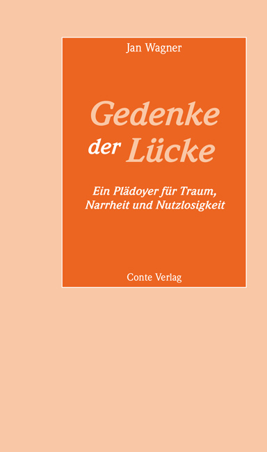 Gedenke der Lücke - Jan Wagner