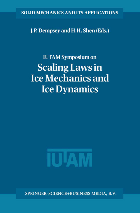 IUTAM Symposium on Scaling Laws in Ice Mechanics and Ice Dynamics - 