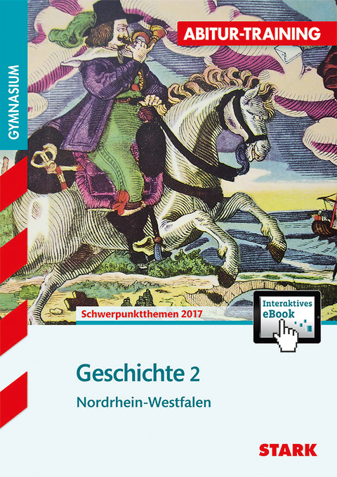 Abitur-Training - Geschichte 2 Nordrhein-Westfalen + ActiveBook
