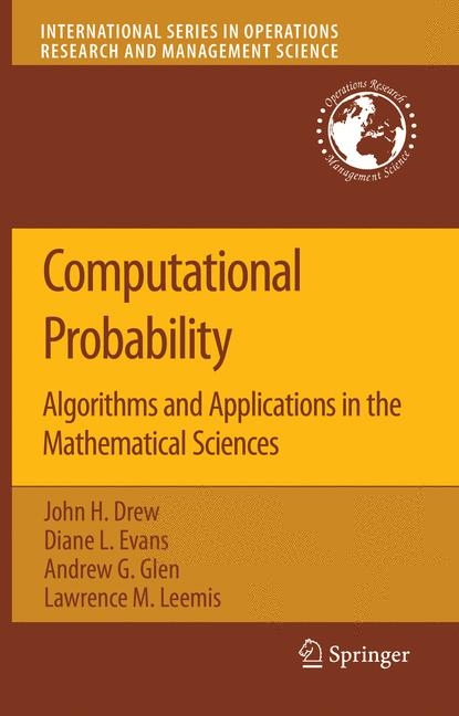 Computational Probability - John H. Drew, Diane L. Evans, Andrew G. Glen, Lawrence Leemis