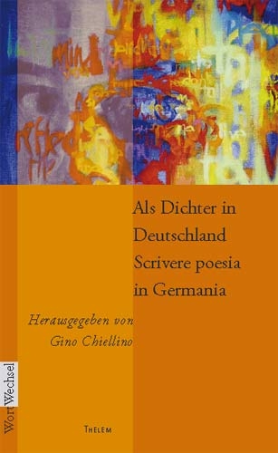 Als Dichter in Deutschland / Scrivere poesia in Germania - 