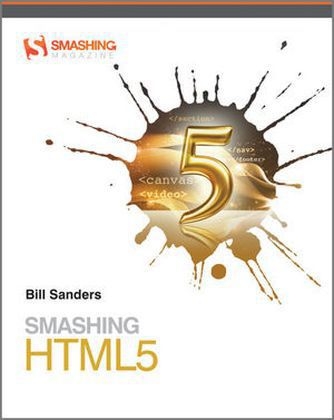 Smashing HTML 5 - Bill Sanders