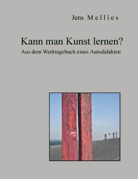 Kann man Kunst lernen? - Jens Mellies