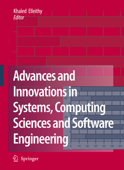 Advances and Innovations in Systems, Computing Sciences and Software Engineering - 