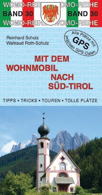 Mit dem Wohnmobil nach Südtirol - Reinhard Schulz, Waltraud Roth-Schulz